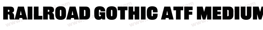Railroad Gothic ATF Medium字体转换